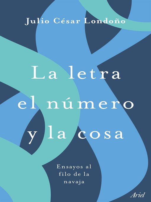 Title details for La letra el número y la cosa by Julio César Londoño - Available